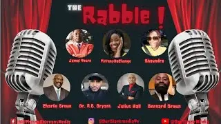 The Rabble 7/20/22  | Who You Telling To Shut Up? Jan. 6th Hearings & More. RP