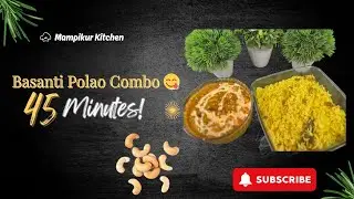 Basanti Polao Combo in 45 Minutes | Easy Bengali Lunch Recipe