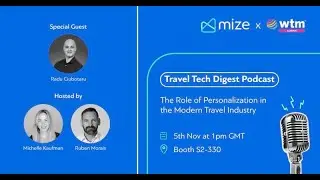 Personalization in Travel: Insights from Radu Ciubotaru wbe.travel | Mize Travel Tech Digest Podcast