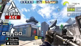 Alpha Ace (UE4) - New Android Beta Gameplay | Download CSGO Mobile
