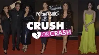 Crush Or Crash: Kuch Kuch Hota Hai 20th Celebrations - Episode 43 - POPxo Fashion