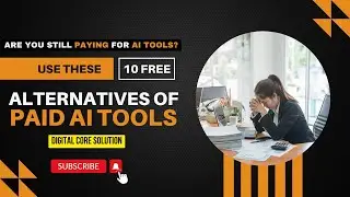 Top10 Free Alternatives of Paid AI Tools | Digital Core Solution |Digital Marketing Agency Of India