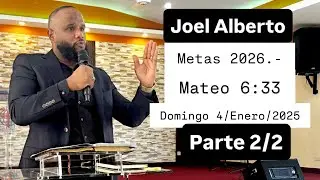 The Only One-2/2-Joel Alberto- (Goals 2026)- Matthew 6:33&hellip; Sunday, January 4, 2026.-🙌🏻🙌🏻🔥🔥🔥