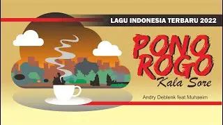 PONOROGO KALA SORE - Andry Deblenk ft. Muhaeim (Official Lyric video)