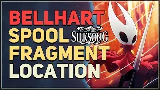 Bellhart Spool Fragment Location Hollow Knight Silksong