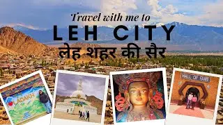 Leh City Tour in Hindi || Top places to visit in Leh City ||Leh City Tourist Places in Hindi ||