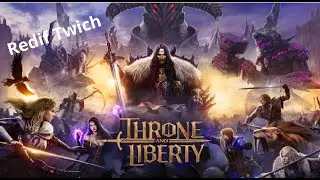 THRONE AND LIBERTY New maj Serveur et perso !!