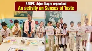 SSDPS, Arjun Nagar organised an activity on Senses of Taste