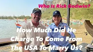 Rick Godwin, Who Is He And How Much Did He Charge Us To Travel From The US To Thailand?