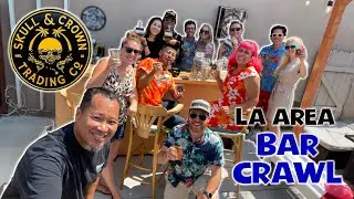 LA BAR CRAWL with our friends from Skull & Crown Trading Co!