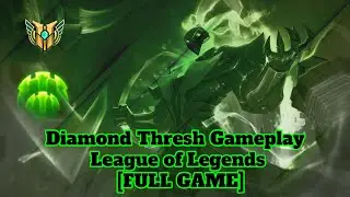 Diamond Thresh Gameplay - League of Legends [FULL GAME]