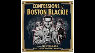 Framed for Murder! 🖼️🔫 | Confessions of Boston Blackie (1941) | Classic Crime Mystery