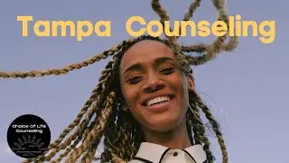 Mental Health Counseling In Tampa - Choice Of Life Counseling LLC