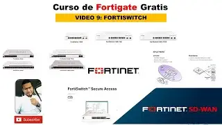 Curso de Fortigate Gratis (Convirtiéndote en un Profesional: FORTISWITCH) VIDEO 9