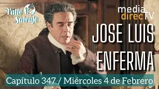 🔵 Cap&iacute;tulo 347 Valle Salvaje AVANCE / Jose Luis enferma.