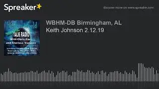 Keith Johnson 2.12.19 (part 8 of 8)
