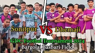 Sonitpur VS Dhemaji | Bargolai Football Tournament | Dalbir Singh Lohar | GDC Football 2024