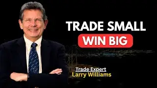 Unlock Big Profits with a Small Account: Larry Williams’ Guide