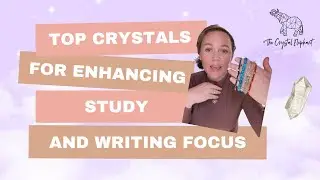 Top Crystals for Enhancing Study and Writing Focus