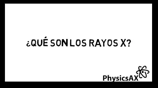 ¿Qué son los Rayos X?