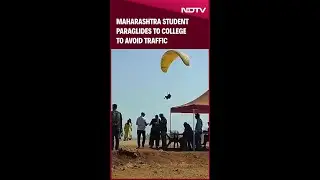 Maharashtra Student Paraglides To College To Avoid Traffic
