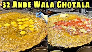 32 (बत्तीस) Ande Ka Anda Ghotala | Most Loaded Egg Recipe | Indian Street Food