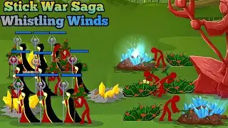 Stick War Saga: Level 12 - Whistling Winds (Insane Difficulty)