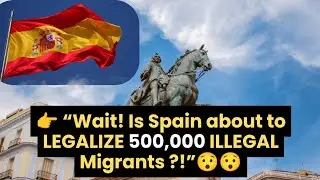 Смелый иммиграционный шаг Испании: легальный статус для 500 000 человек #вирусноевидео