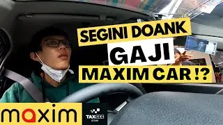 Penghasilan Maxim Car, Pendapatan Driver Maxim Mobil, Tutorial Maxim