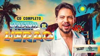 VICTOR MEIRA CD COMPLETO- PISEIRO DE VER&Atilde;O 2026