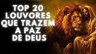 Top 20 Louvores de Adoração Ao Vivo 🙏 Músicas Gospel Para Encher Sua Casa com a Presença de Deus