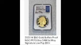 2020 W $50 Gold Buffalo Proof NGC PF70Ultra CAM Ed Moy Signature Low Pop $10+