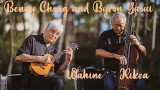 Benny Chong and Byron Yasui - Wahine `Ilikea (HiSessions.com Acoustic Live!)