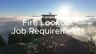 Fire Lookout Job Requirements