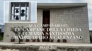 Le campane della chiesa di Maria Santissima madre di Dio a Calenzano - suonate solenni.