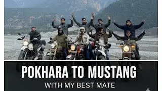 Mustang Ride with mate❤️ /pokhara to mustang/ offroad trails, water crossings,cheakpost & view_part1
