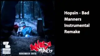 Hopsin - Bad Manners Instrumental Remake