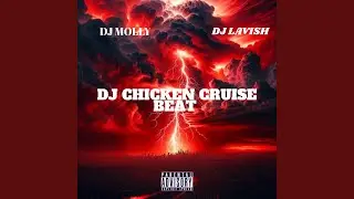 DJ CHICKEN CRUISE BEAT (feat. DJ molly)