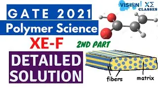 GATE 2021 Polymer Science XE-F Solution [PART 2] | gate xe f polymer science