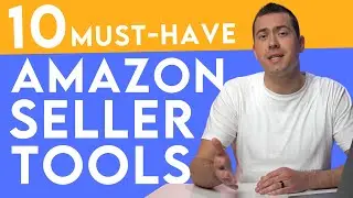 10 Tools & Services Amazon Sellers Need in 2022