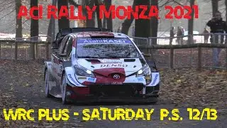 ACI Rally Monza 2021 WRC PLUS - SATURDAY P.S. 12 &  13