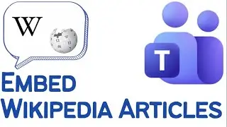 How to Embed Wikipedia Articles in Microsoft Teams (2026 Guide)