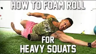 How To Foam Roll For Heavy Squats