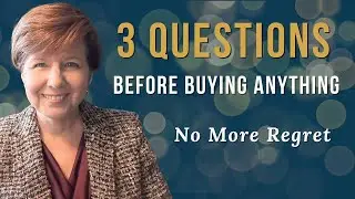 The 3 Questions I Ask Before Buying Anything Now (No More Regret)