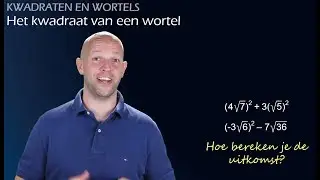Wortels - Hoe bereken je het kwadraat van een wortel? (havo/vwo2) - WiskundeAcademie