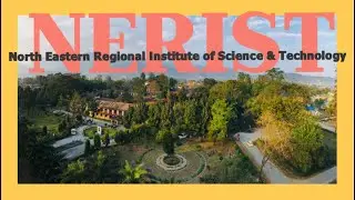 NERIST  NORTH EASTERN REGIONAL INSTITUTE OF SCIENCE AND TECHNOLOGY-Promo