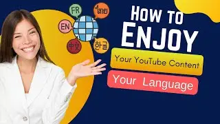 How to Enjoy Our YouTube Content in Your Language!