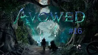 Avowed Playthrough Part 16 &ndash; The Calm Before the Storm