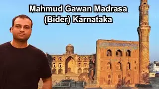 The Story of Mahmud Gawan Madrasa: Bidar's 15th Century Treasure