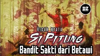 LEGENDA SI PITUNG : ANTARA MITOS DAN SEJARAH